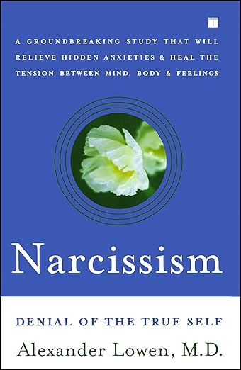 Narcissism: Denial of the True Self